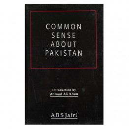 Common Sense About Pakistan